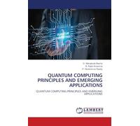 Quantum Computing Principles and Emerging Applications