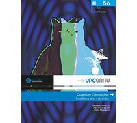Quantum Computing: Problems and Exercises: 56 (UPCGrau)