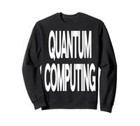Quantum Computing Sweatshirt