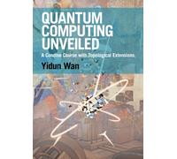Quantum Computing Unveiled : A Concise Course with Topological Extensions