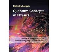 Quantum Concepts in Physics: An Alternative Approach to the Understanding of Quantum Mechanics