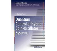 Quantum Control of Hybrid Spin-Oscillator Systems (Springer Theses)