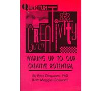 Quantum Creativity: Waking Up to Our Creative Potential (Perspectives on Creativity)