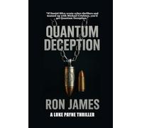 Quantum Deception: A Techno-Thriller of AI, Power, and Redemption