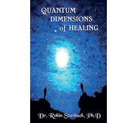 Quantum Dimensions of Healing: You can heal yourself now!