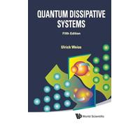 Quantum Dissipative Systems (fifth Edition): 5th Edition