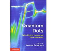 Quantum Dots: Optics, Electron Transport and Future Applications