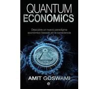 Quantum Economics: Descubre un nuevo paradigma económico basado en la consciencia (Palmyra)