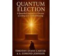 Quantum Election: A Quantified Approach to Election according to its Unified Meaning