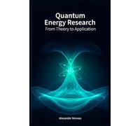 Quantum Energy Research: From Theory to Application (Energy Systems and Future Resources)