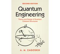 Quantum Engineering : Theory and Design of Quantum Coherent Structures