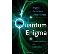 Quantum Enigma: Physics Encounters Consciousness