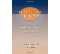 Quantum Enigma: Physics Encounters Consciousness by Rosenblum, Bruce, Kuttner, Fred (2006) Hardcover