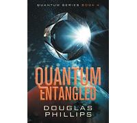 Quantum Entangled: A Quantum Series Mystery: 4