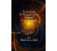 Quantum Entanglement and Black Holes: TR: The Run, Book 119