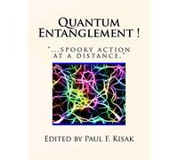 Quantum Entanglement !: "...spooky action at a distance."