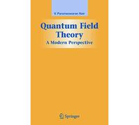 Quantum Field Theory: A Modern Perspective (Graduate Texts in Contemporary Physics)