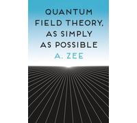 Quantum Field Theory, as Simply as Possible