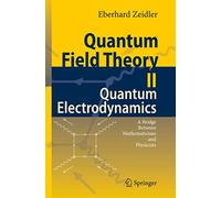 Quantum Field Theory II: Quantum Electrodynamics: A Bridge between Mathematicians and Physicists: 02