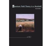 Quantum Field Theory in a Nutshell – Second Edition – Princeton University Press