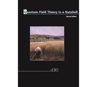Quantum Field Theory in a Nutshell – Second Edition – Princeton University Press