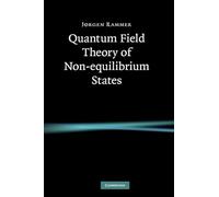Quantum Field Theory of Non-equilibrium States