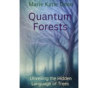 Quantum Forests: Unveiling the Hidden Language of Trees