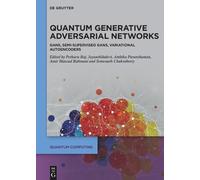 Quantum Generative Adversarial Networks: GANs, Semi-Supervised GANs, Variational Autoencoders (Quantum Computing)