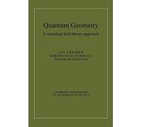 Quantum Geometry: A Statistical Field Theory Approach (Cambridge Monographs on Mathematical Physics)