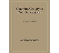 Quantum Gravity in 2+1 Dimensions – Cambridge Monographs on Mathematical Physics