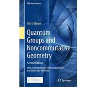 Quantum Groups and Noncommutative Geometry (CRM Short Courses)