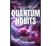 Quantum Habits: Small Changes, Big Strategies