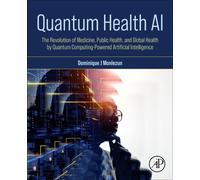 Quantum Health AI : The Revolution of Medicine, Public Health, and Global Health by Quantum Computing-Powered Artificial Intelligence
