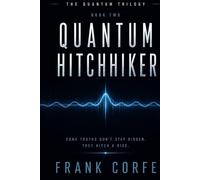 Quantum Hitchhiker (The Quantum Trilogy)