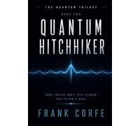 Quantum Hitchhiker (The Quantum Trilogy)