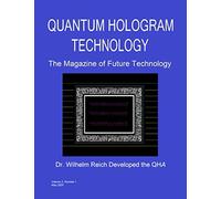 Quantum Hologram Technology: The Magazine of Future Technology (Volume 2 Number I)