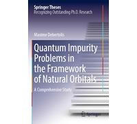 Quantum Impurity Problems in the Framework of Natural Orbitals: A Comprehensive Study (Springer Theses)