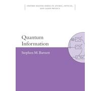Quantum Information: 16 (Oxford Master Series in Physics)