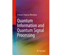 Quantum Information and Quantum Signal Processing