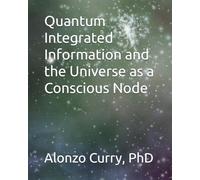 Quantum Integrated Information and the Universe as a Conscious Node