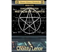 Quantum Intersection - Mistress of Atlantis (The Manor House Chronicles)
