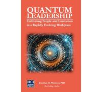 Quantum Leadership: Cultivating People and Innovation in a Rapidly Evolving Workplace: 10 (HCI Organizational Insights)