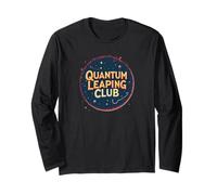 Quantum Leaping Club Manifestation Long Sleeve T-Shirt