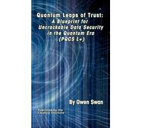 Quantum Leaps of Trust: A Blueprint for Uncrackable Data Security in the Quantum Era (PQCS L+)