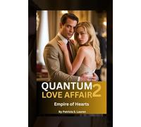 Quantum Love Affair 2: Empire of Hearts (The Quantum Love Affair Saga (Books 1 & 2))