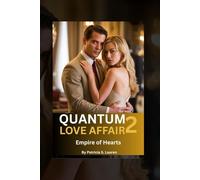Quantum Love Affair 2: Empire of Hearts (The Quantum Love Affair Saga (Books 1 & 2))