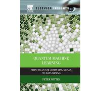 Quantum Machine Learning: What Quantum Computing Means to Data Mining