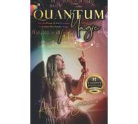 Quantum Magic: Use the Power of the Quantum to Awaken Your Innate Magic