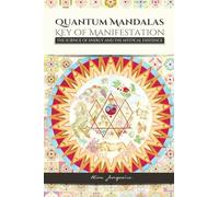 QUANTUM MANDALAS: Key of Manifestation