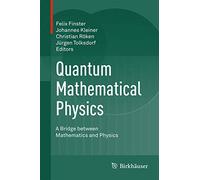 Quantum Mathematical Physics: A Bridge between Mathematics and Physics
